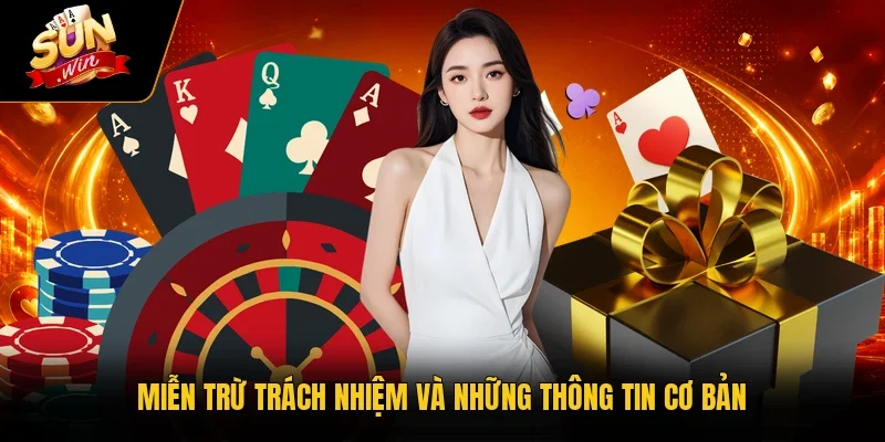 Miễn Trừ Trách Nhiệm Sunwin Và 5 Giới Hạn Bạn Cần Nắm Chắc 1 Sunwin Miễn trừ trách nhiệm và những thông tin cơ bản